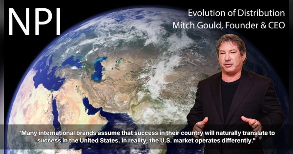 Why International Brands Struggle to Enter the U.S. Market and How Evolution of Distribution Offers a Solution