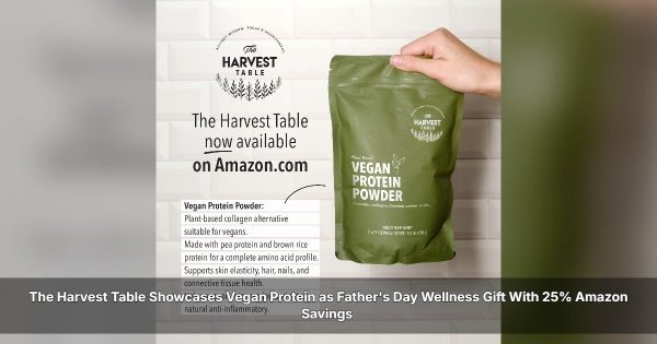 The Harvest Table Showcases Vegan Protein as Father’s Day Wellness Gift With 25% Amazon Savings
